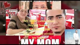 My Mom Original song by NICK VERA PEREZ