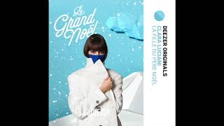 La fille du Père Noël - Le Grand Noël  Clara Luciani