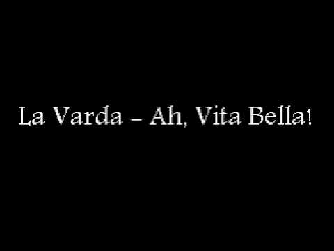 La Varda - Ah Vita Bella!