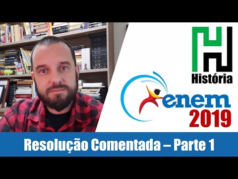 RESOLUÇÃO ENEM 2019 História - Ciências Humanas e suas Tecnologias (Gabarito comentado) Parte 1