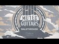 Video 1: Muted Guitars - Walkthrough