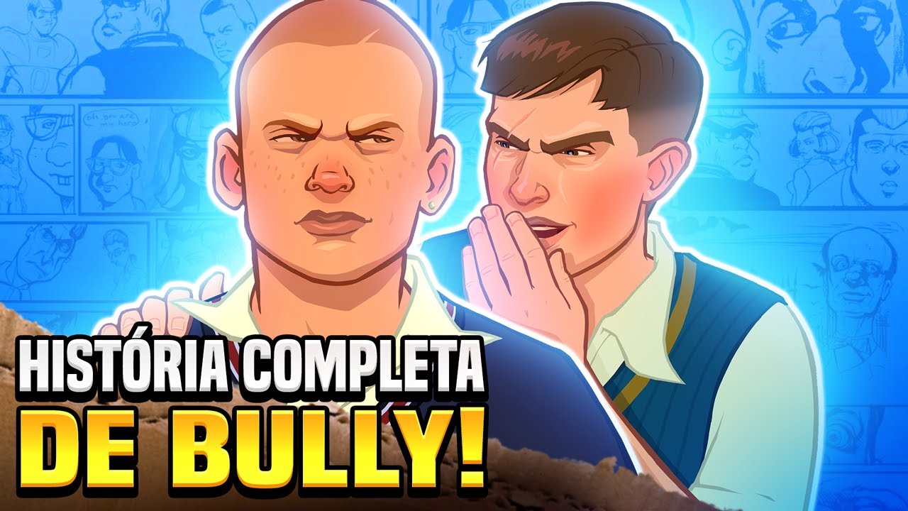 HISTÓRIA COMPLETA DE BULLY
