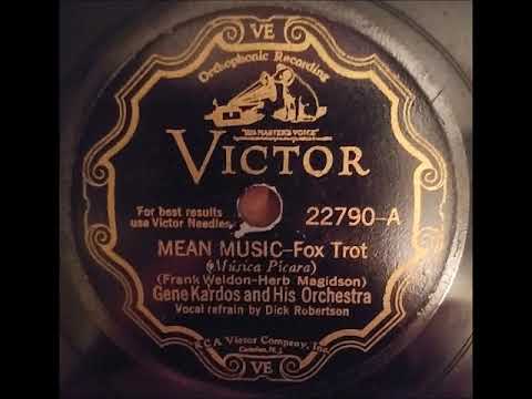 Mean Music (Música Picara) ~ Gene Kardos and His Orchestra, Dick Robertson (Vocal Refrain) (1931)
