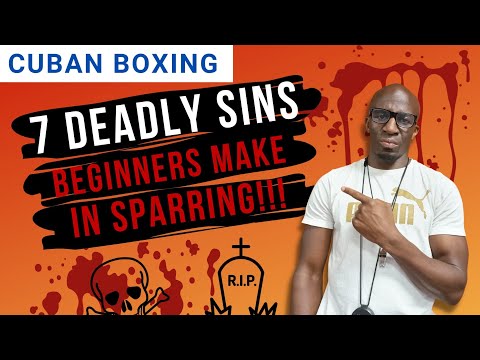 CUBAN BOXING: 7 DEADLY SINS BEGINNERS MAKE IN SPARRING!!!
