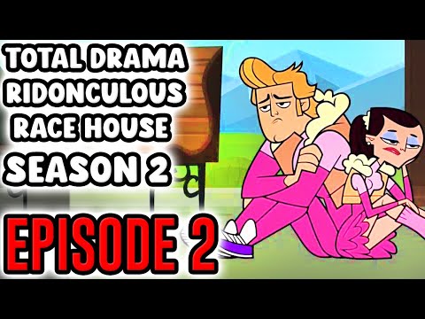The Total Drama Ridonculous Race House - EPISODE 2