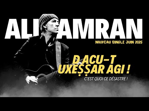 Ali Amran - D acu-t uxeṣṣar agi !