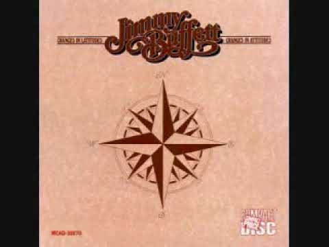 Jimmy Buffett- Changes In Latitudes, Changes In Attitudes