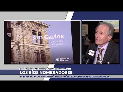 Roberto Romani presentó en Aranguren el espectáculo "Los Ríos Nombradores"