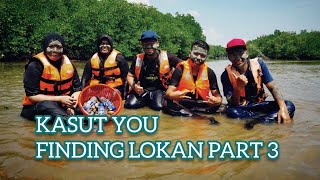 preview picture of video 'KASUT YOU FINDING LOKAN SESSION'