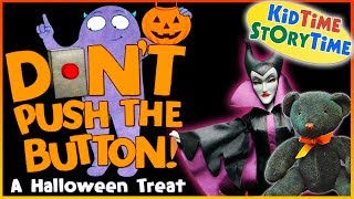 Don&#39;t Push the Button! A Halloween Treat - Books Read Aloud!