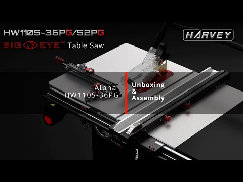 Harvey Alpha HW110S-36PG Table Saw with Big Eye Fence System - Unboxing & Assembly