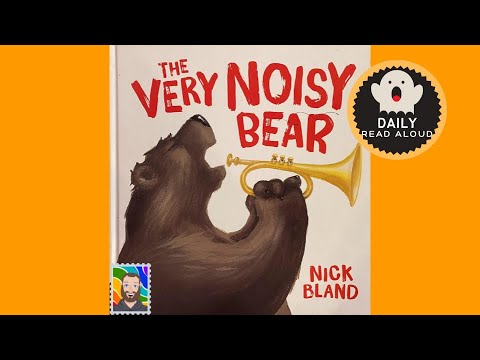 The Very Noisy Bear (Nick Bland) - Daily Read Aloud