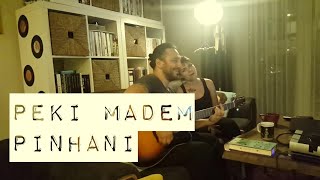 Peki Madem / Pinhani ft Melis Danışmend (akustik cover) - Gülşah &amp; Eser ÇOBANOĞLU müzik seyahat
