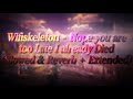 Wifiskeleton Nope Your Too Late I Already Died Slowed Reverb Extended