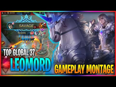 SAVAGE!! Leomord Mythical Glory Gameplay/Montage | "Top Global 37 Leomord Acidroid"