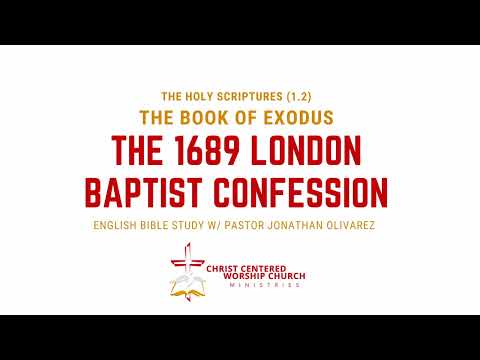 THE HOLY SCRIPTURES (1.2 - EXODUS) | THE 1689 LONDON BAPTIST CONFESSION