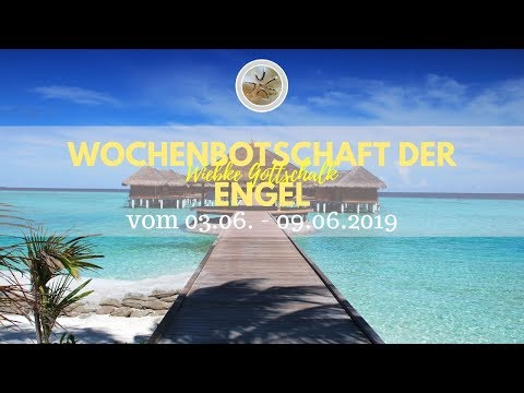 ✨ Wochenbotschaft der Engel vom 03.- 09.06.2019✨