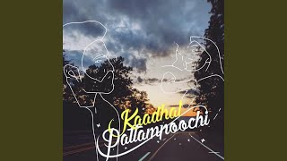 Kadhal Pattampoochi (feat Karthik & Pragathi G