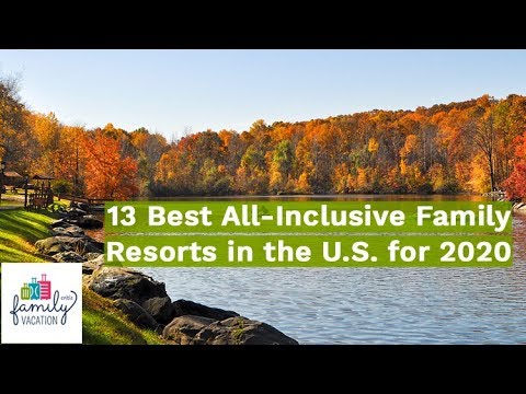 13 Best All-Inclusive Resorts in the U.S. 2020 | Family Vacation Critic
