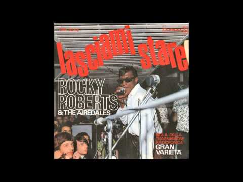 Rocky Roberts & The Airedales - Just Don't Know