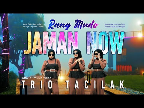 Trio Tacilak - Rang Mudo Jaman Now (Official Music Video)