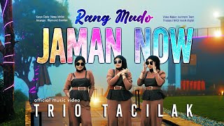 Download lagu Trio Tacilak - Rang Mudo Jaman Now mp3