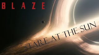 Blaze - Stare At The Sun (Lyrics)