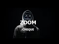 Zoom by Cheque lyrics video