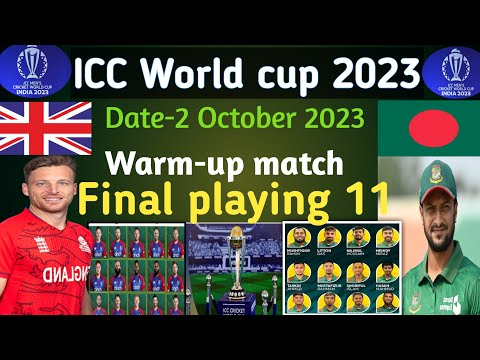England vs  Bangladesh warm-up Match playing 11|Eng vs Ban warm-up match |ICC World cup 2023||