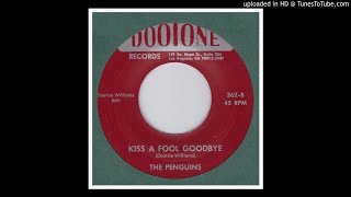 Penguins, The - Kiss A Fool Goodbye - 1955