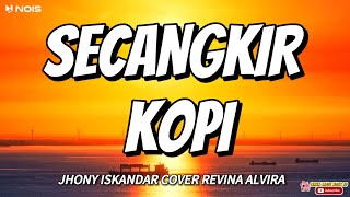 Download lagu REVINA ALVIRA - SECANGKIR KOPI || LIRIK LAGU mp3