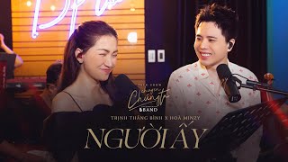 Download lagu Người Ấy Liveband ver. | Hoà Minzy x Trịnh Thăng Bình | Talkshow Chuyện Chúng Ta | mp3