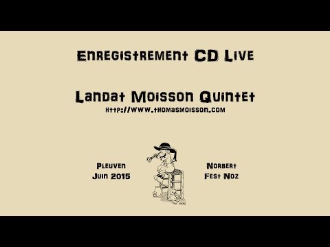 Landat Moisson Quintet / Kas ha barh