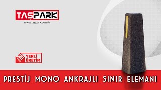 Prestij Mono Ankrajlı Sınır Elemanı
