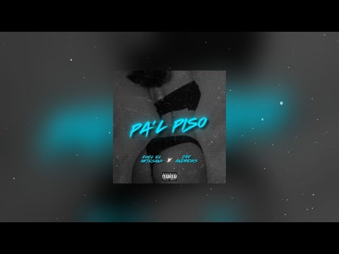 Zoel El Artesano - Pa'l Piso ft JayAndrews