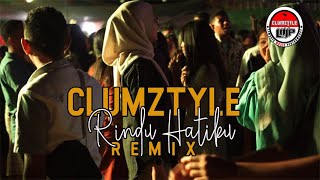 Download lagu Clumztyle - Rindu Hatiku Remix mp3