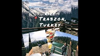 rize - trabzon, turkey | tavel montage | the mekkaouis