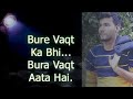 Bure Waqt Ka V Bura Waqt Aata Hai Life Changing Video Iconic Anu