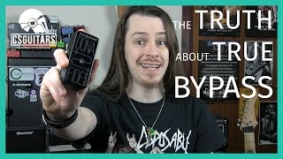 Video thumbnail for The Truth About True Bypass by Science of Loud