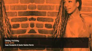 Debby Holliday - Dive 2013 (Isaac Escalante & Xavier Santos Remix)