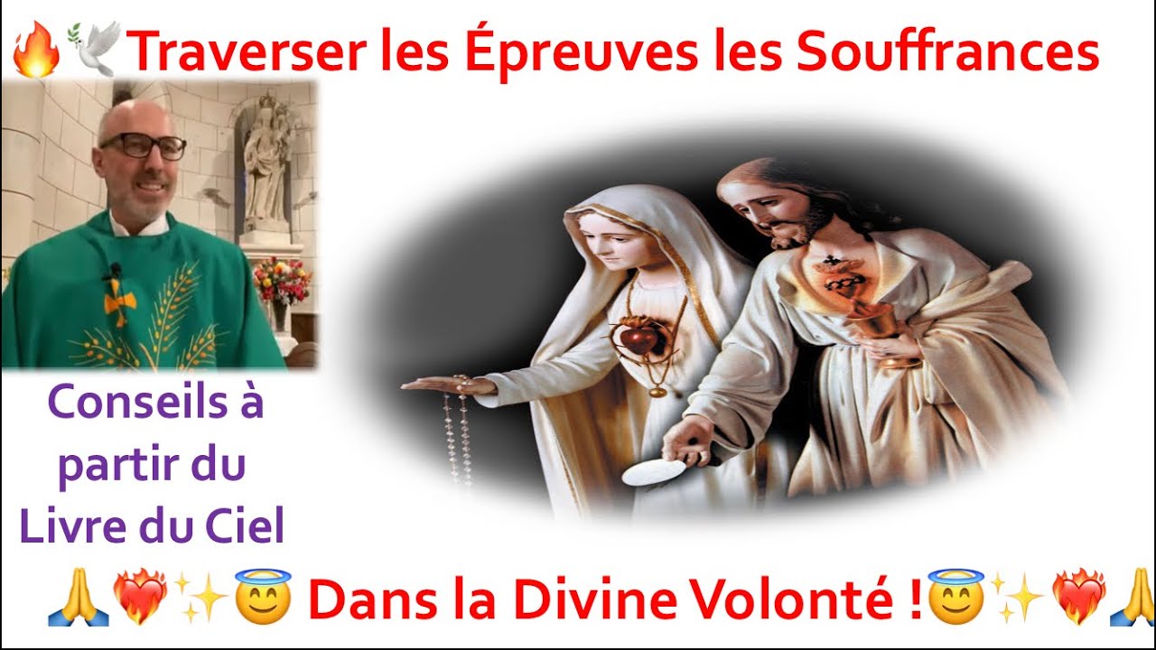 ✨⁉️Comment Traverser les Épreuves ⁉️✨père Dominique DUTEN (Divine Volonté)