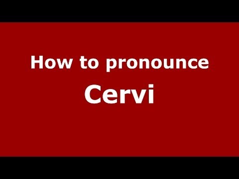 How to pronounce Cervi (Italian/Italy) - PronounceNames.com