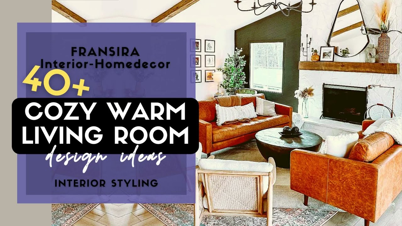 40+ COZY LIVING ROOM IDEAS - warm and cozy living room ideas