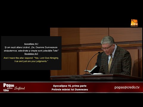 Popas pentru sufletul tău - Apocalipsa 16, Potirele mâniei Lui Dumnezeu