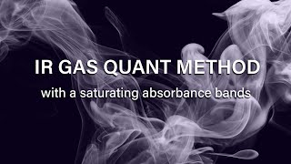Creating an IR gas quant method with a saturating absorbance bands