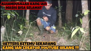 Download lagu PENCARIAN KANG ian CREATOR YOUTUBE hilang DI BAWA Petapa!! AKHIRNYA DI TEMUKAN TERKAPAR ‼️ mp3 Download lagu PENCARIAN KANG ian CREATOR YOUTUBE hilang DI BAWA Petapa!! AKHIRNYA DI TEMUKAN TERKAPAR ‼️ mp3