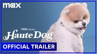 Haute Dog | Trailer | Max Family