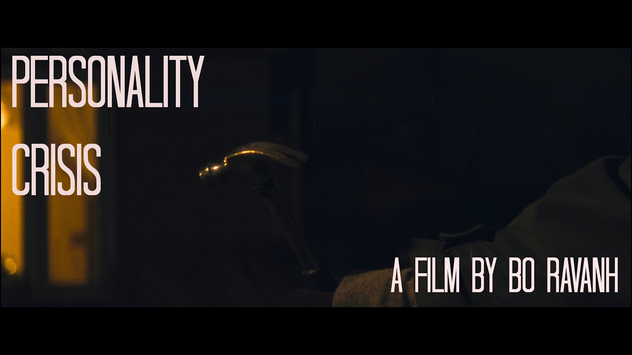 Personality Crisis (A Short Film by Bo Ravanh)
