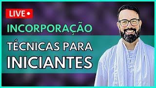 DICAS E MACETES | INCORPORAÇÃO PARA INICIANTES NA UMBANDA