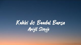 Kabhi Jo Badal Barse (lyric) Jackpot  Arijit Singh